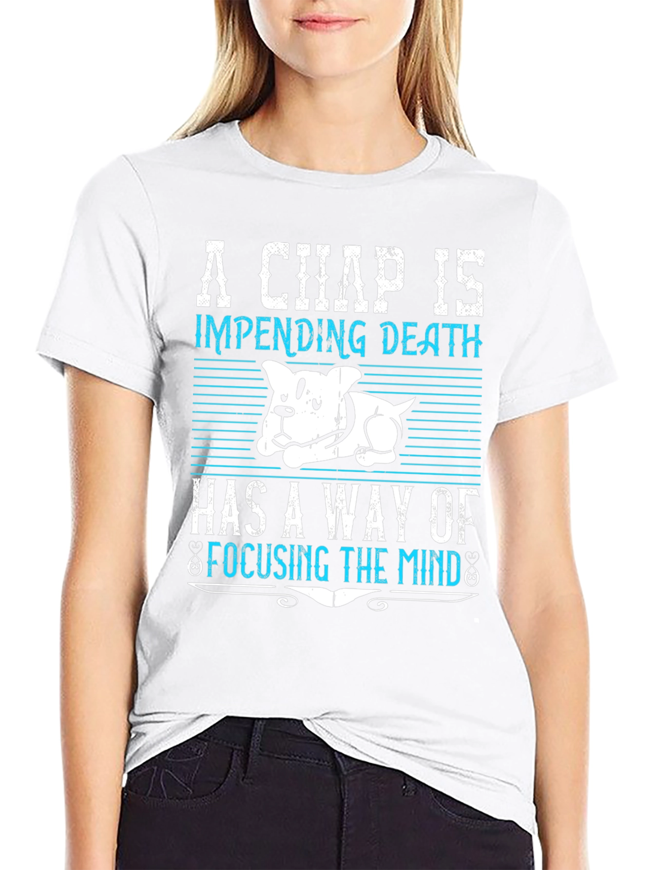 A Chap is Impending Death T-Shirt