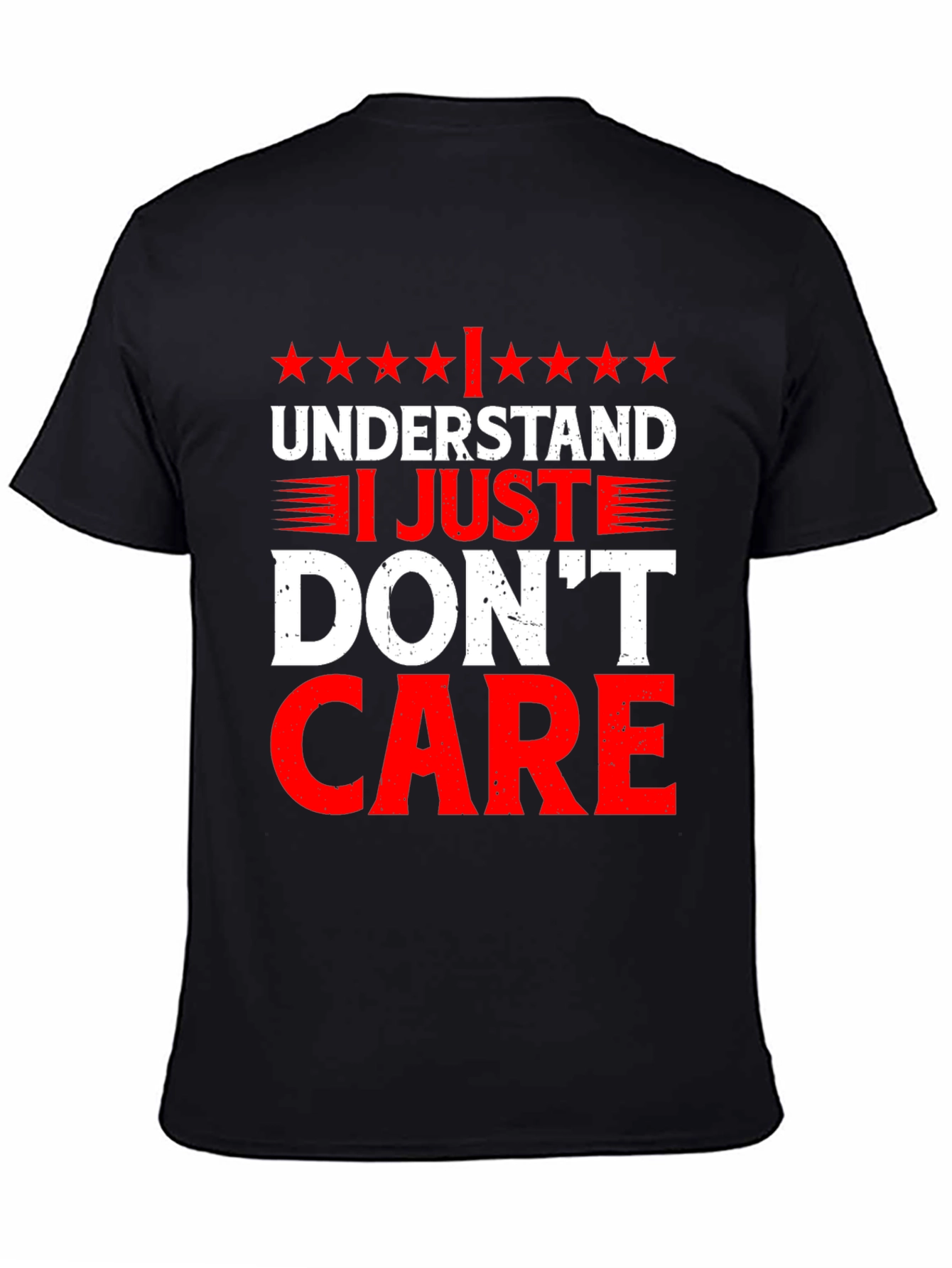 Funny I Understand I Just Dont Care Graphic T-Shirt
