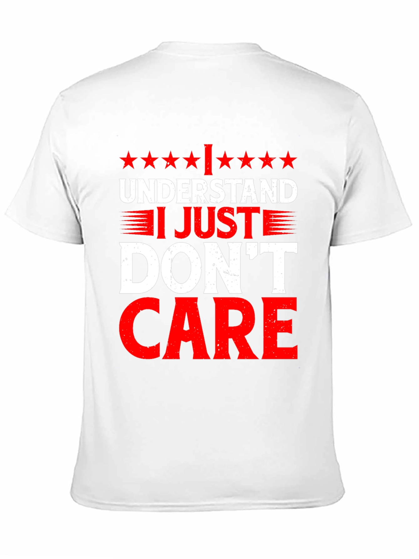Funny I Understand I Just Dont Care Graphic T-Shirt