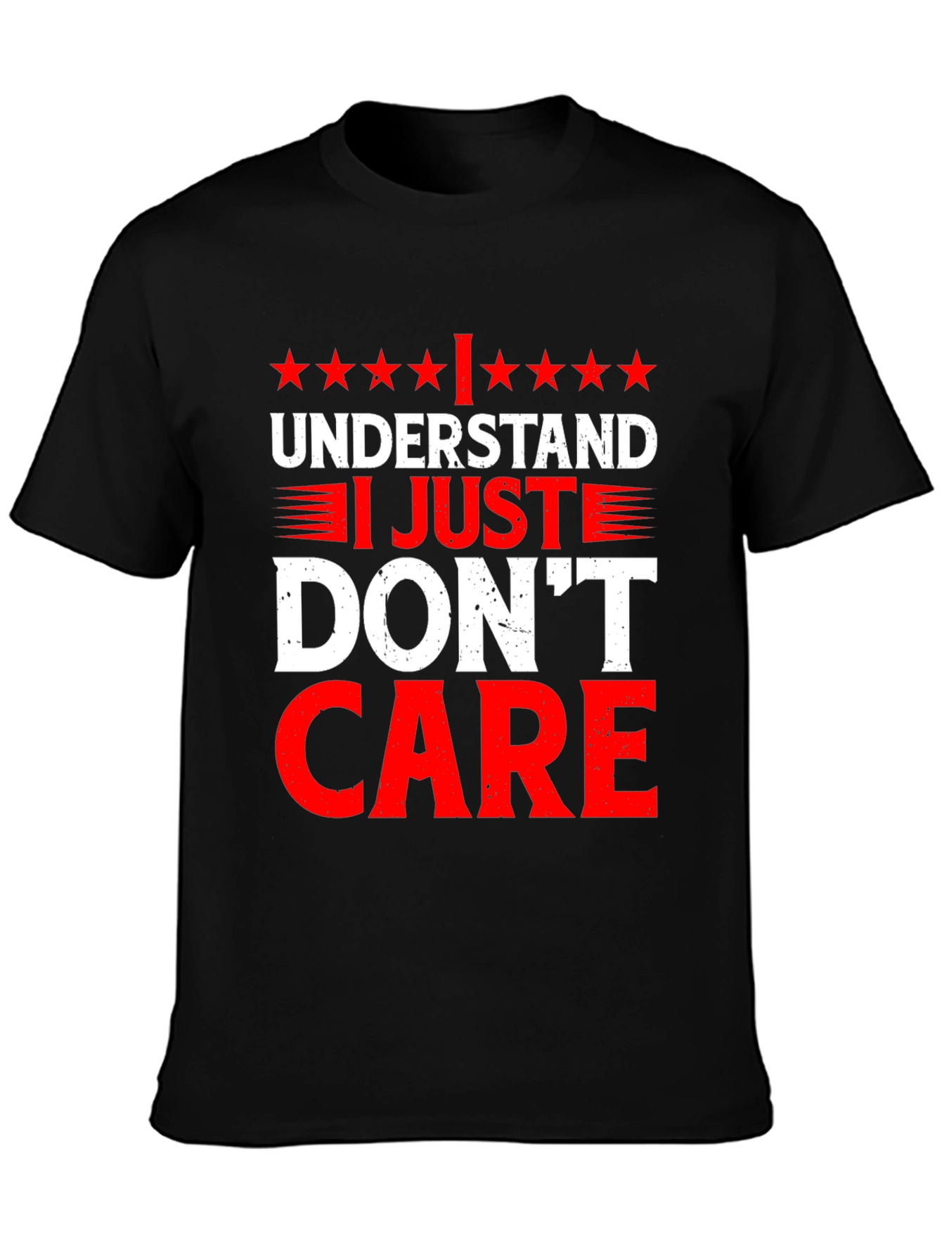 Funny I Understand I Just Dont Care Graphic T-Shirt