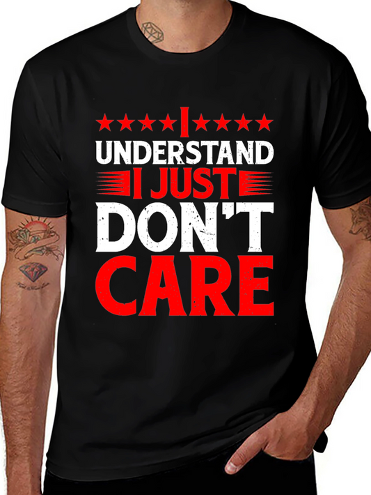 Funny I Understand I Just Dont Care Graphic T-Shirt