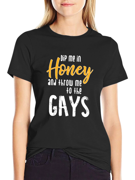 Dip Me In Honey T-Shirt
