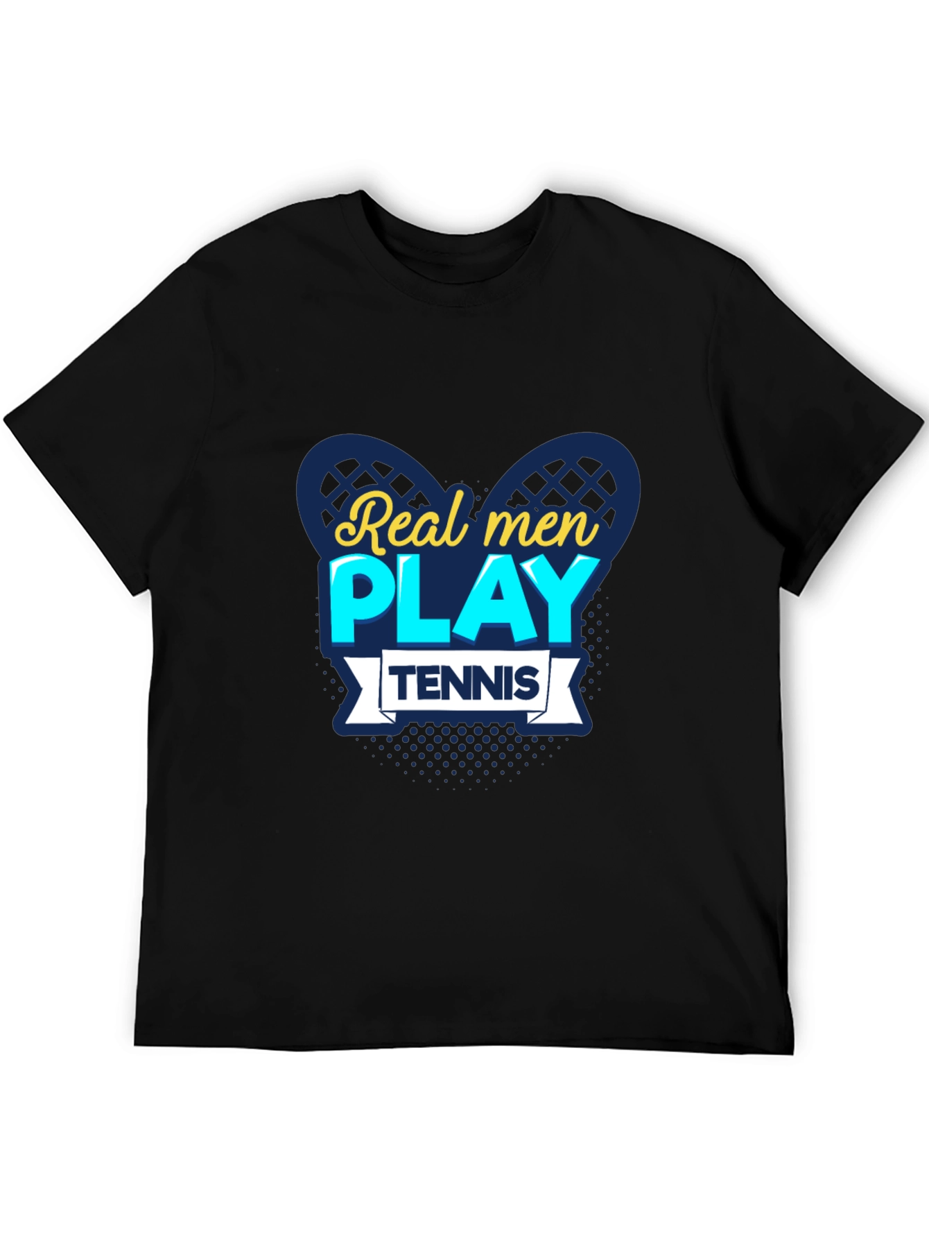 Real Men Play Tennis Graphic T-Shirt