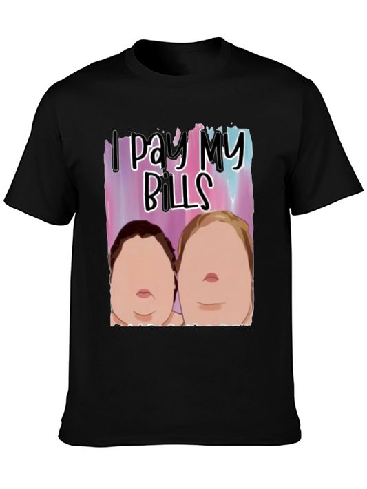 I Pay My Bills T-Shirt Funny Gift Tee