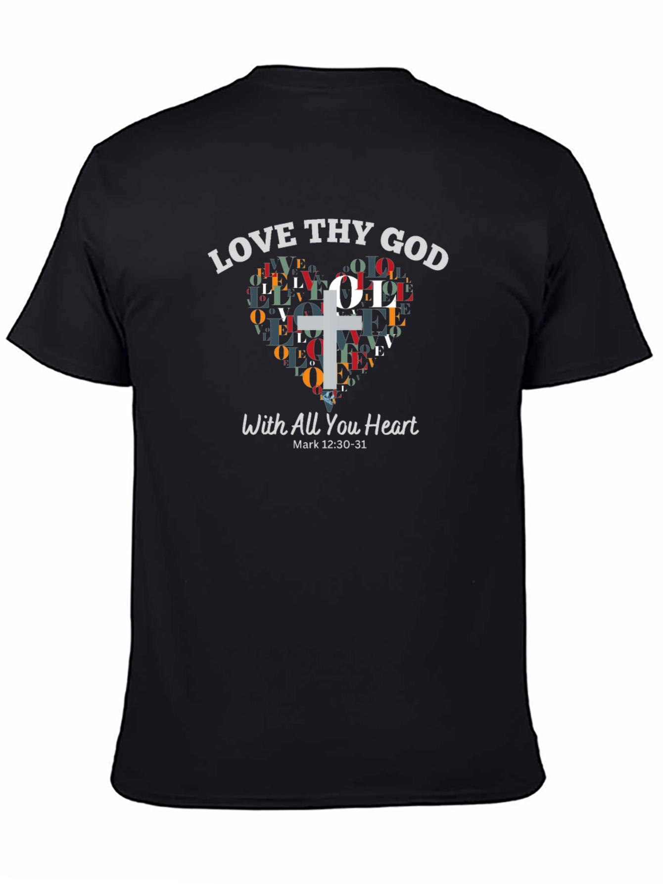 Love Thy God Heart Graphic Tee - Mark 12:30-31