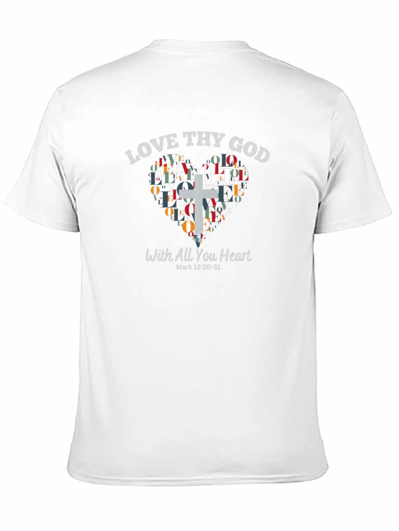 Love Thy God Heart Graphic Tee - Mark 12:30-31