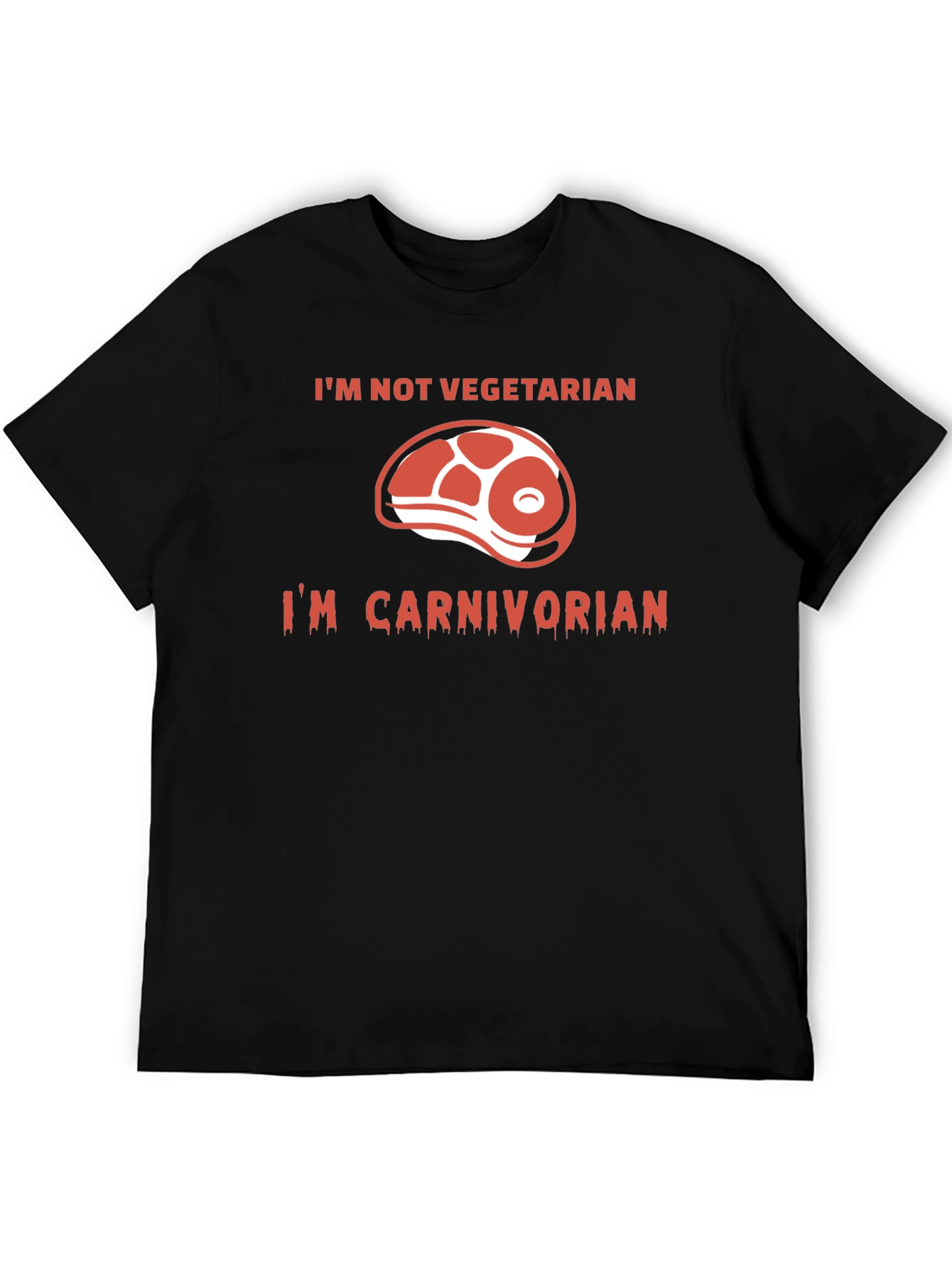 Im Not Vegetarian - Carnivore T-Shirt