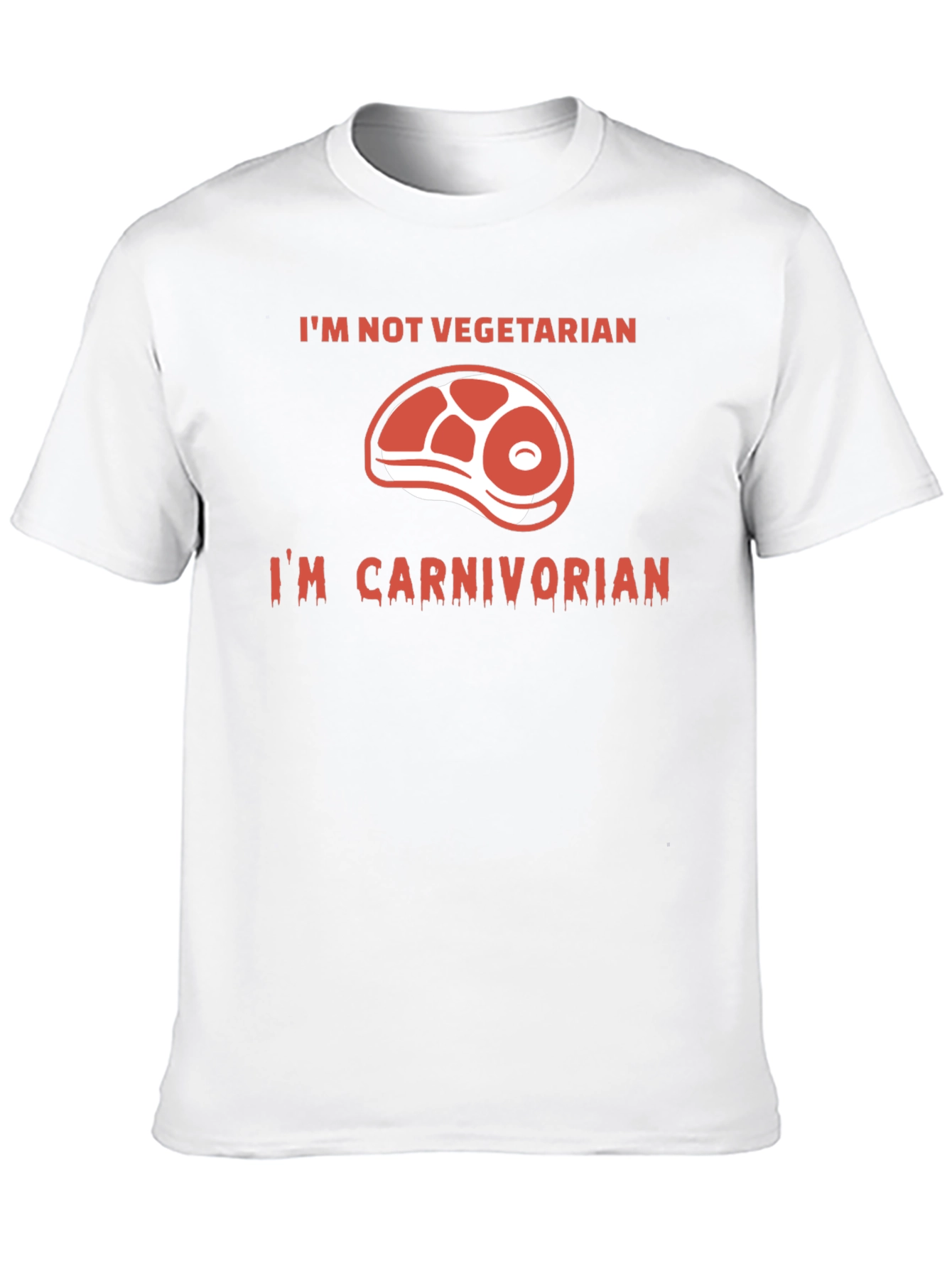 Im Not Vegetarian - Carnivore T-Shirt