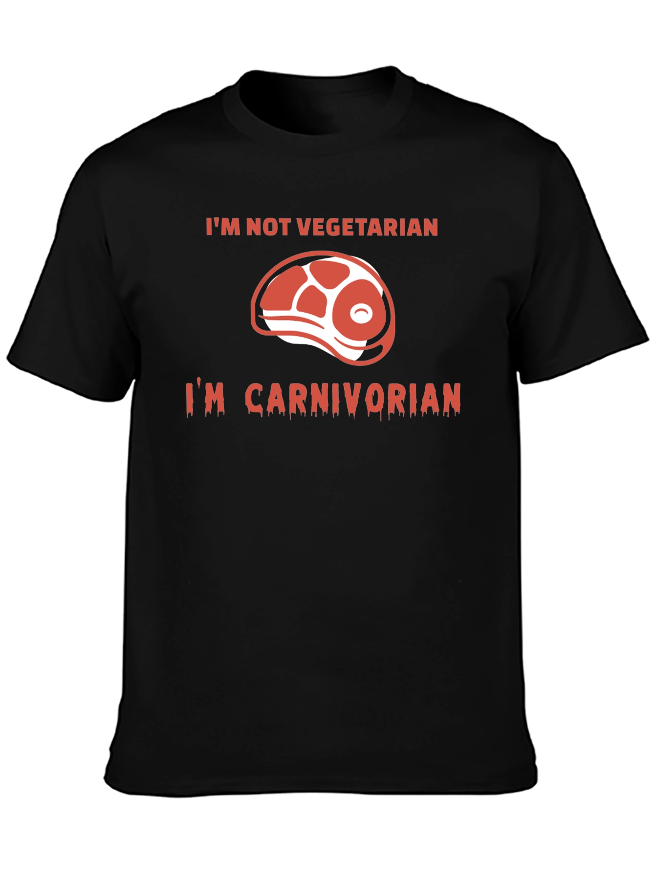 Im Not Vegetarian - Carnivore T-Shirt
