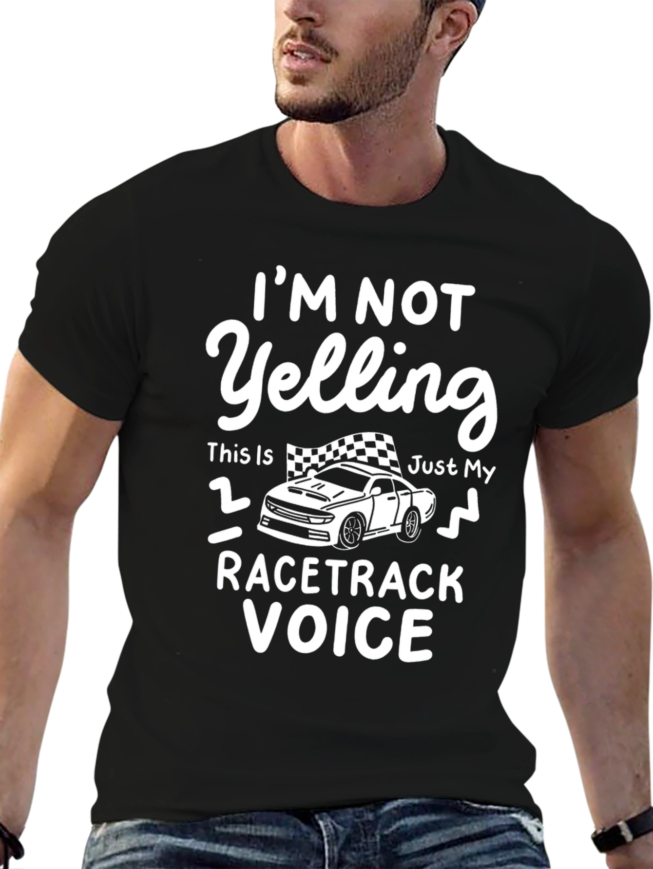 Im Not Yelling Racecar T-Shirt