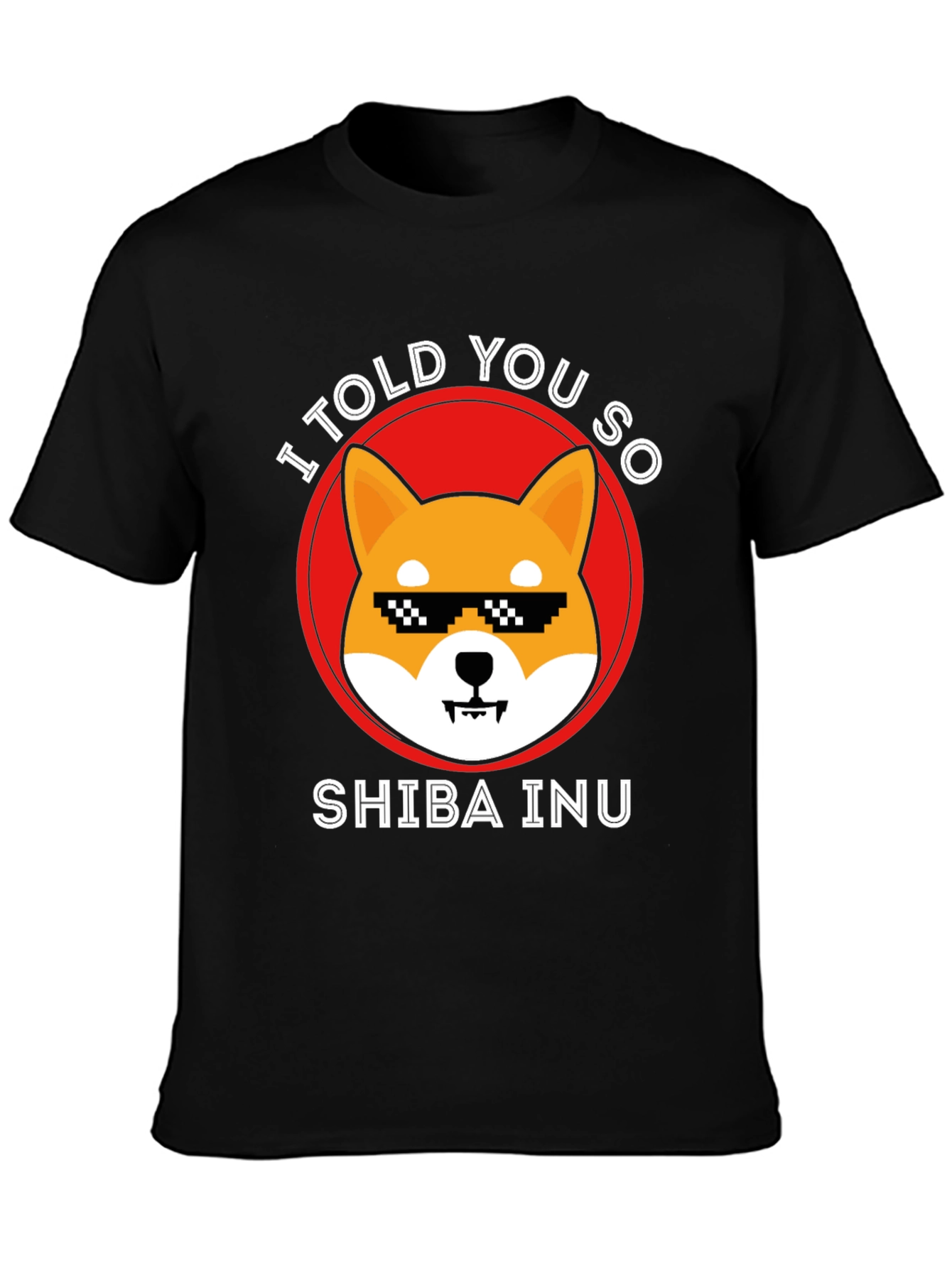Shiba Inu Crypto T-Shirt - I Told You So!