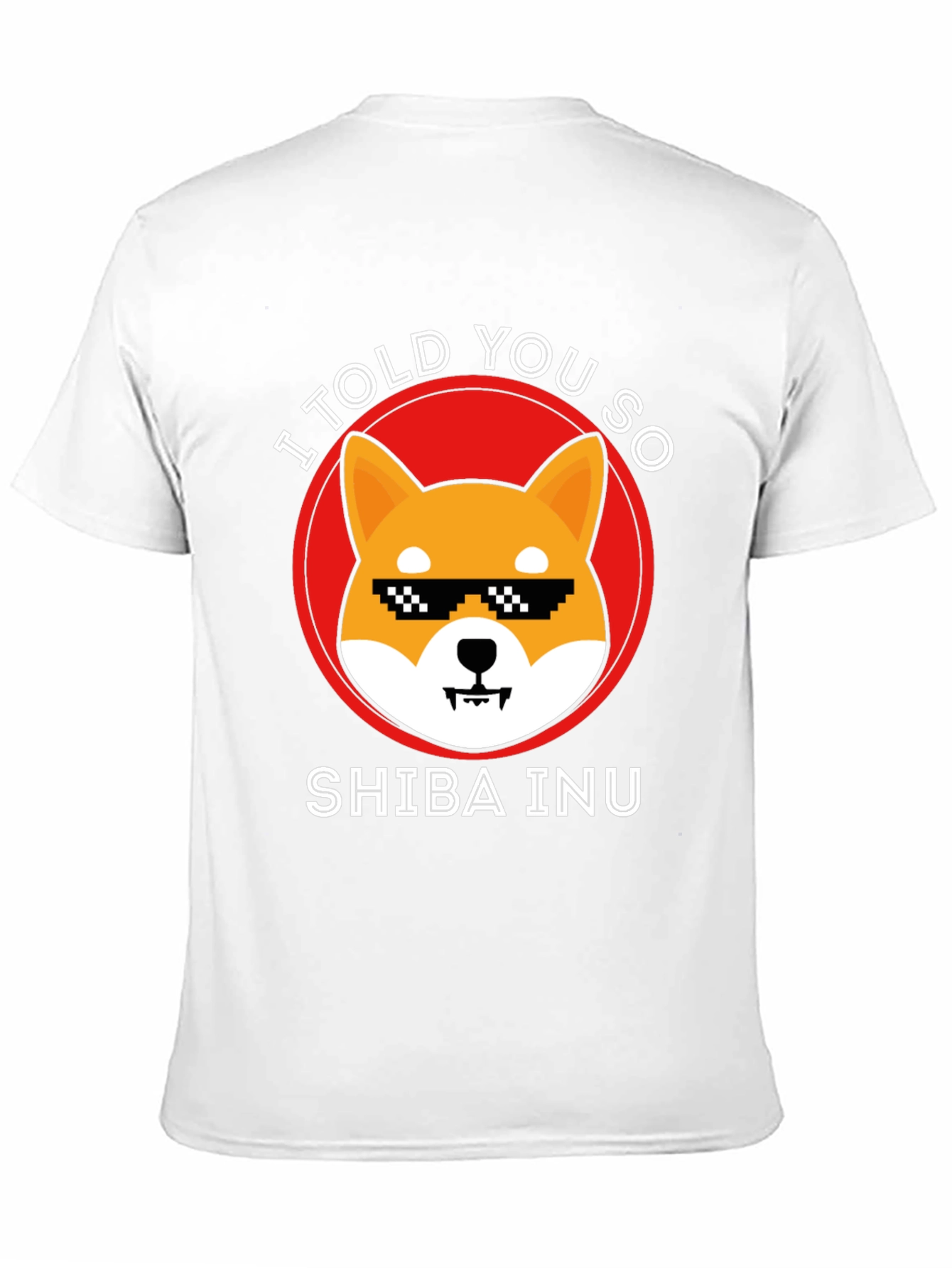 Shiba Inu Crypto T-Shirt - I Told You So!