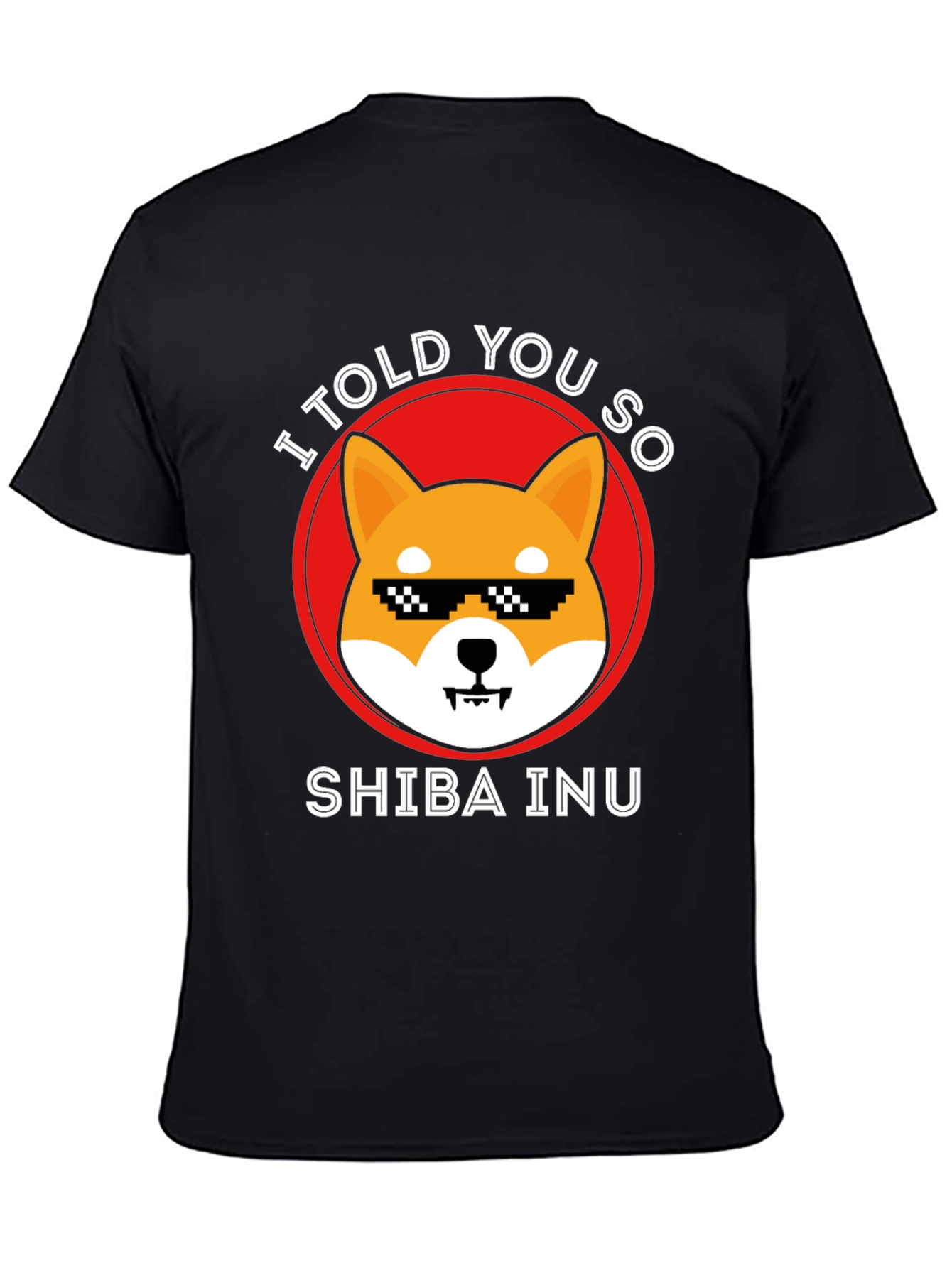 Shiba Inu Crypto T-Shirt - I Told You So!