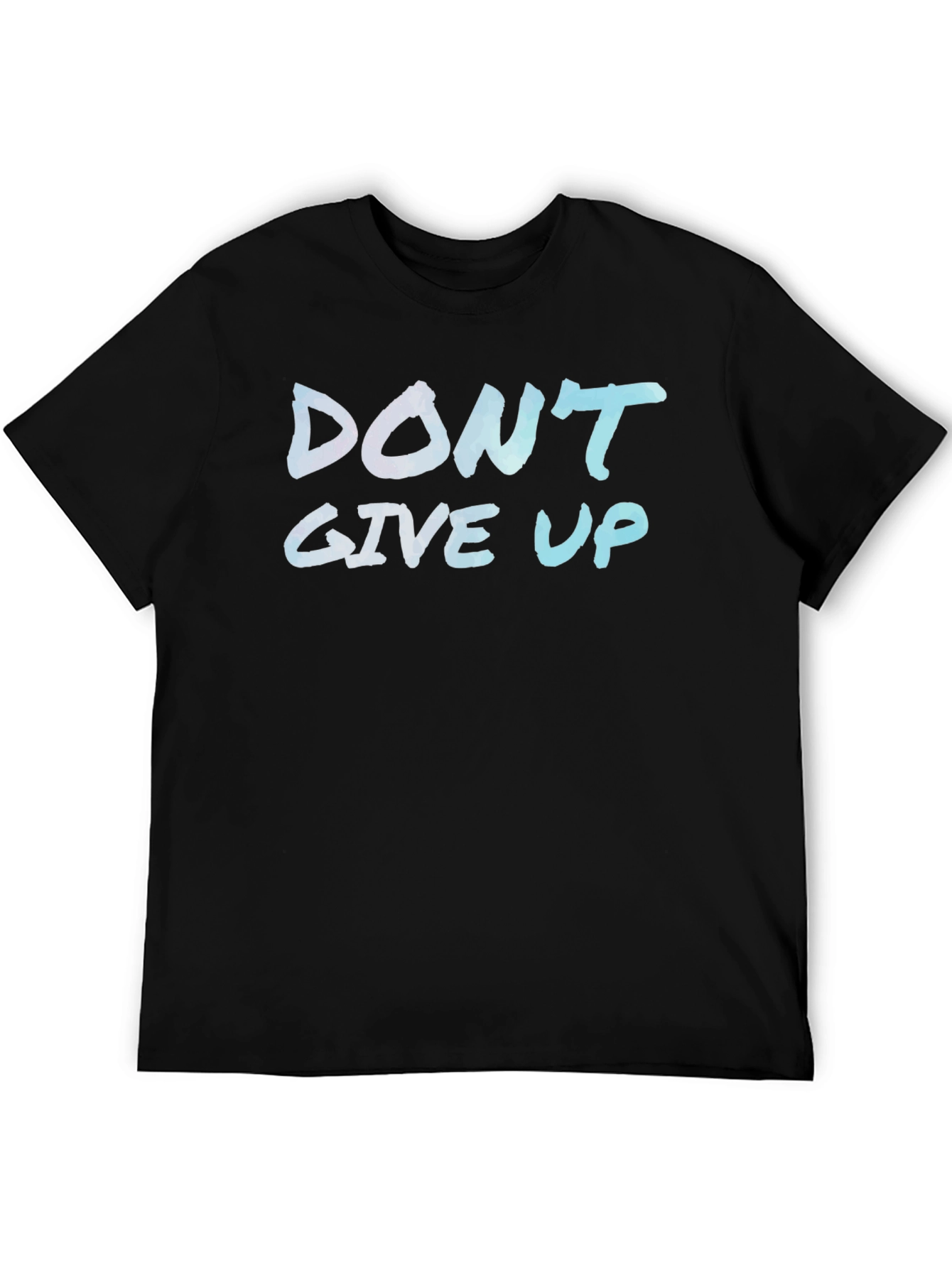 Inspirational Dont Give Up Black Graphic T-Shirt