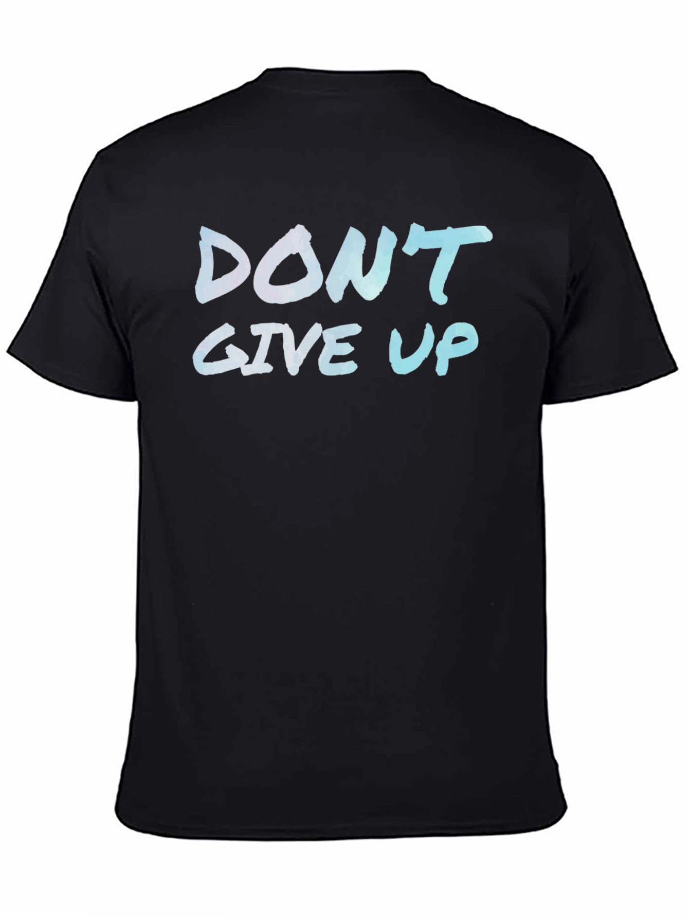 Inspirational Dont Give Up Black Graphic T-Shirt