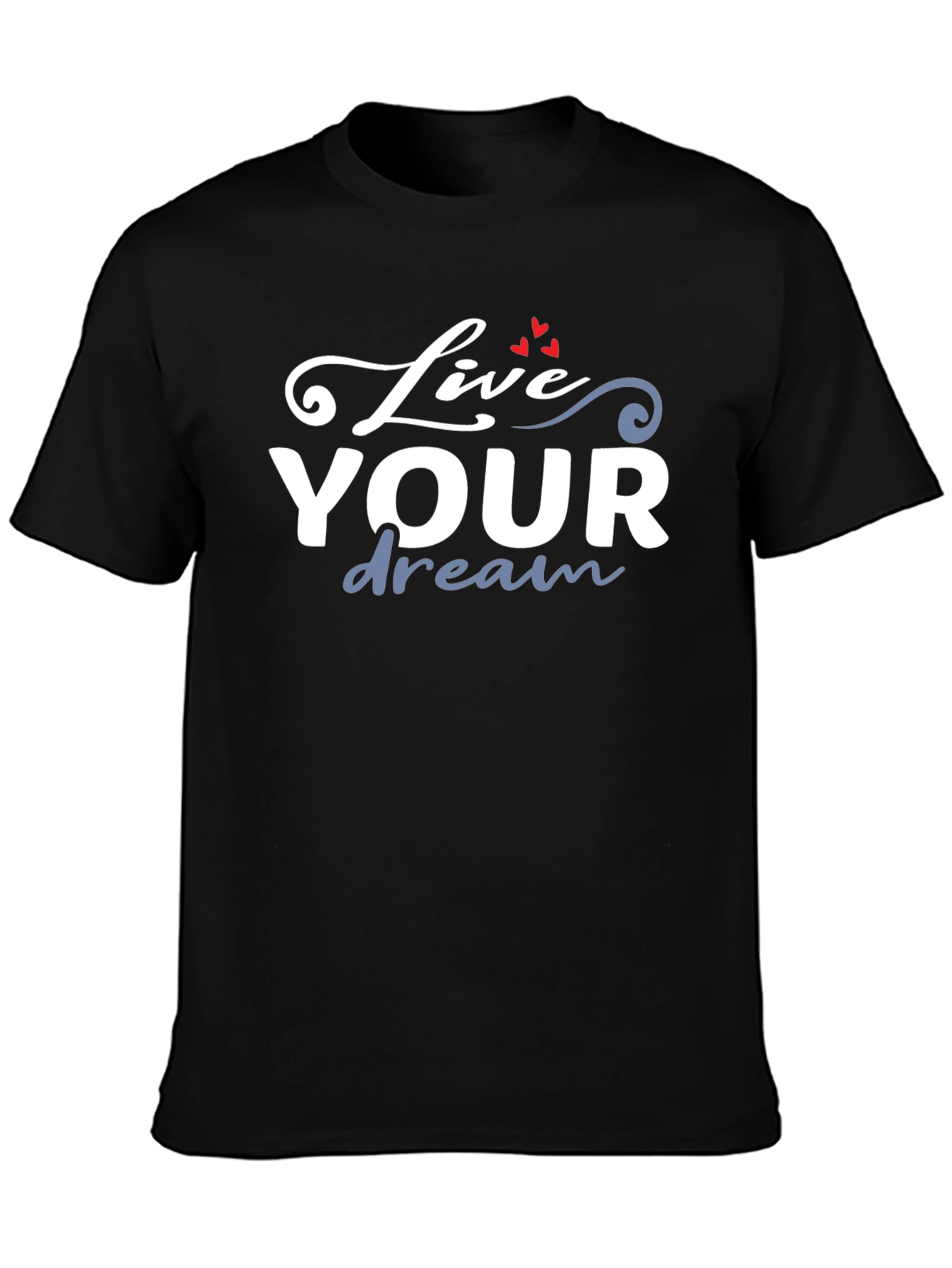 Live Your Dream T-Shirt - Stylish Graphic Tee