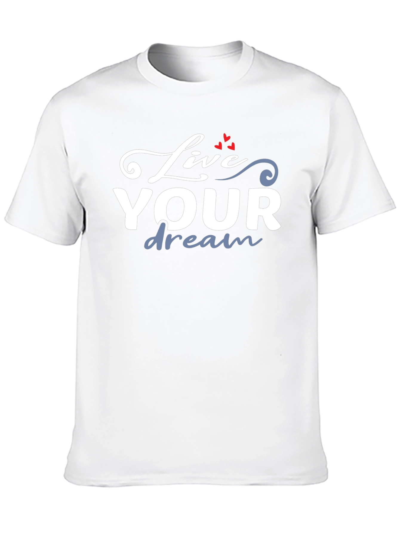 Live Your Dream T-Shirt - Stylish Graphic Tee