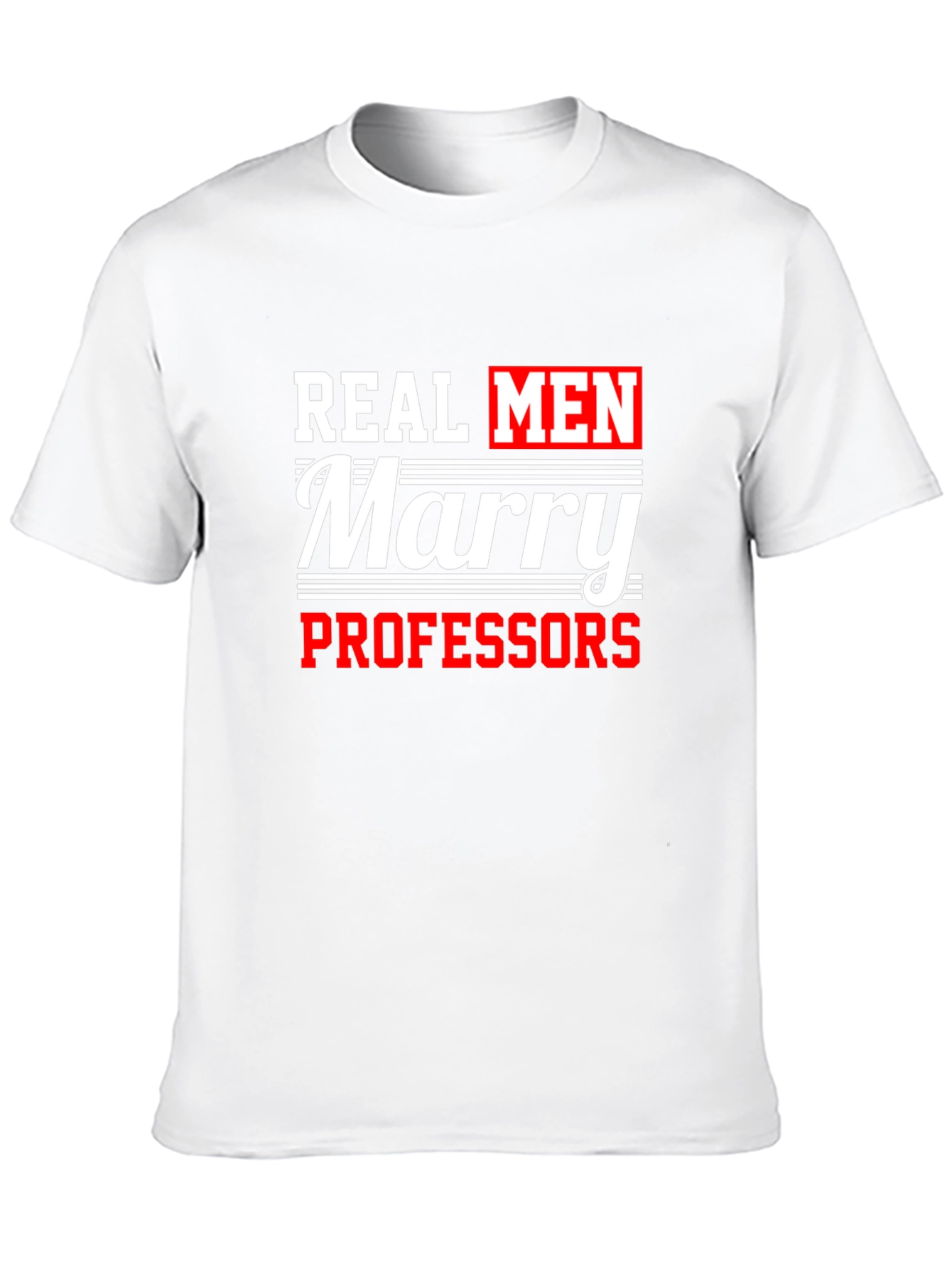Real Men Marry Professors T-Shirt