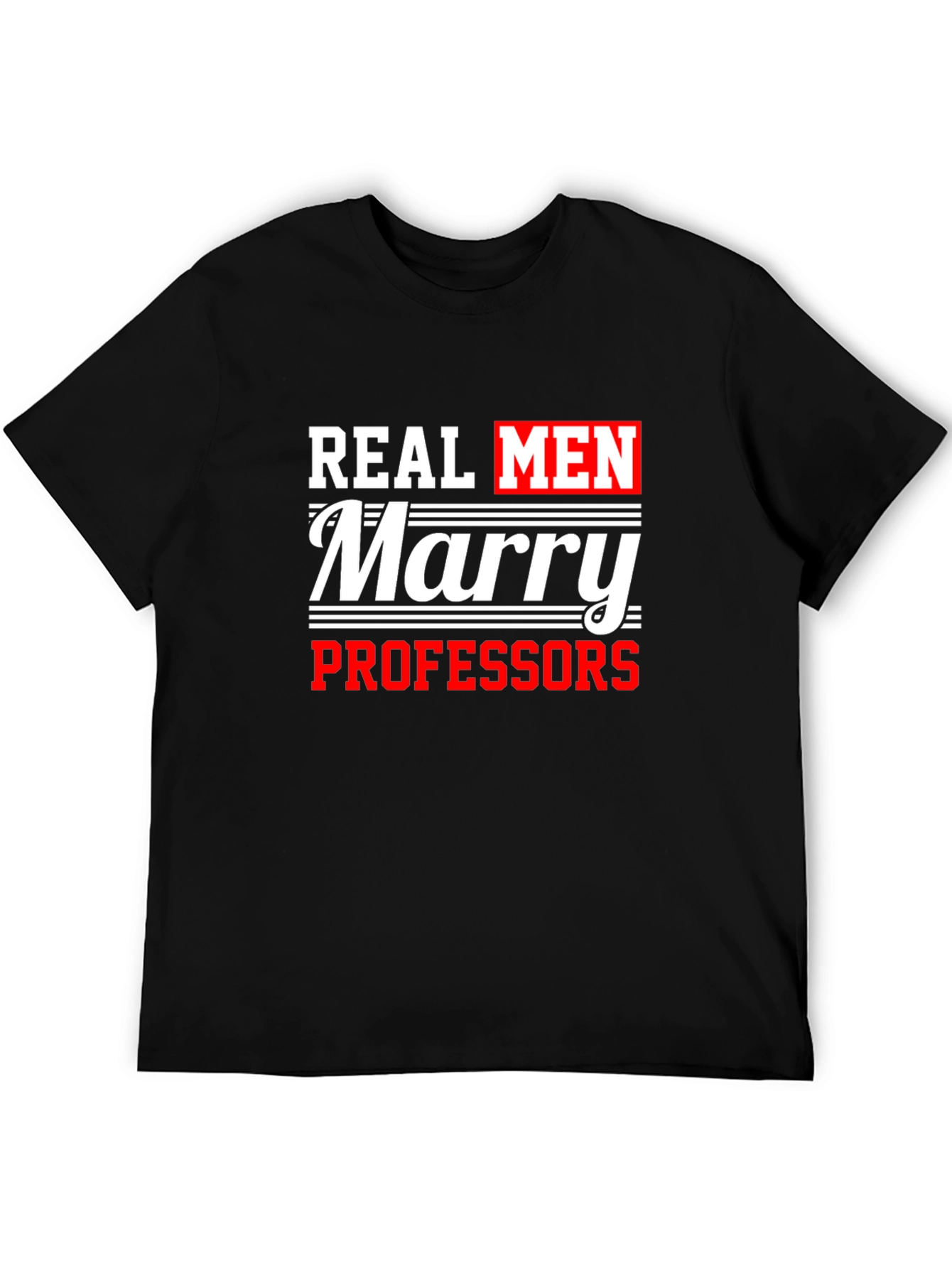Real Men Marry Professors T-Shirt