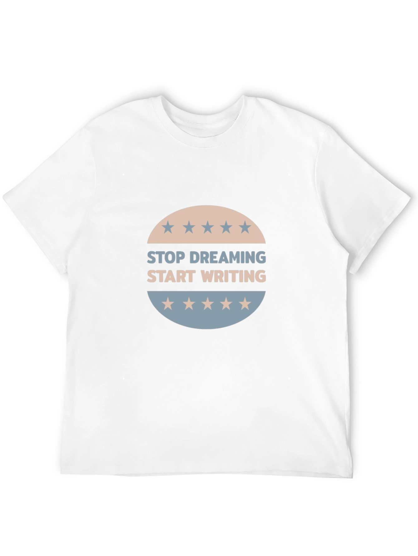 Stop Dreaming Start Writing T-Shirt