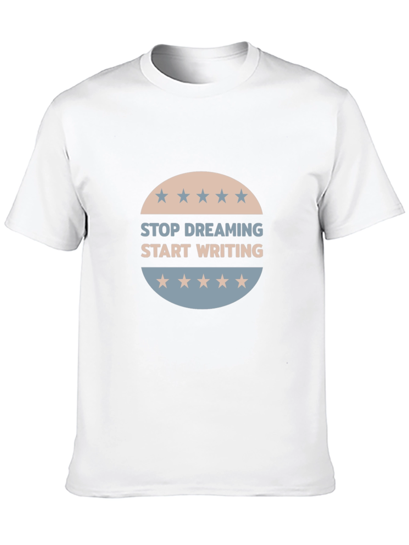Stop Dreaming Start Writing T-Shirt