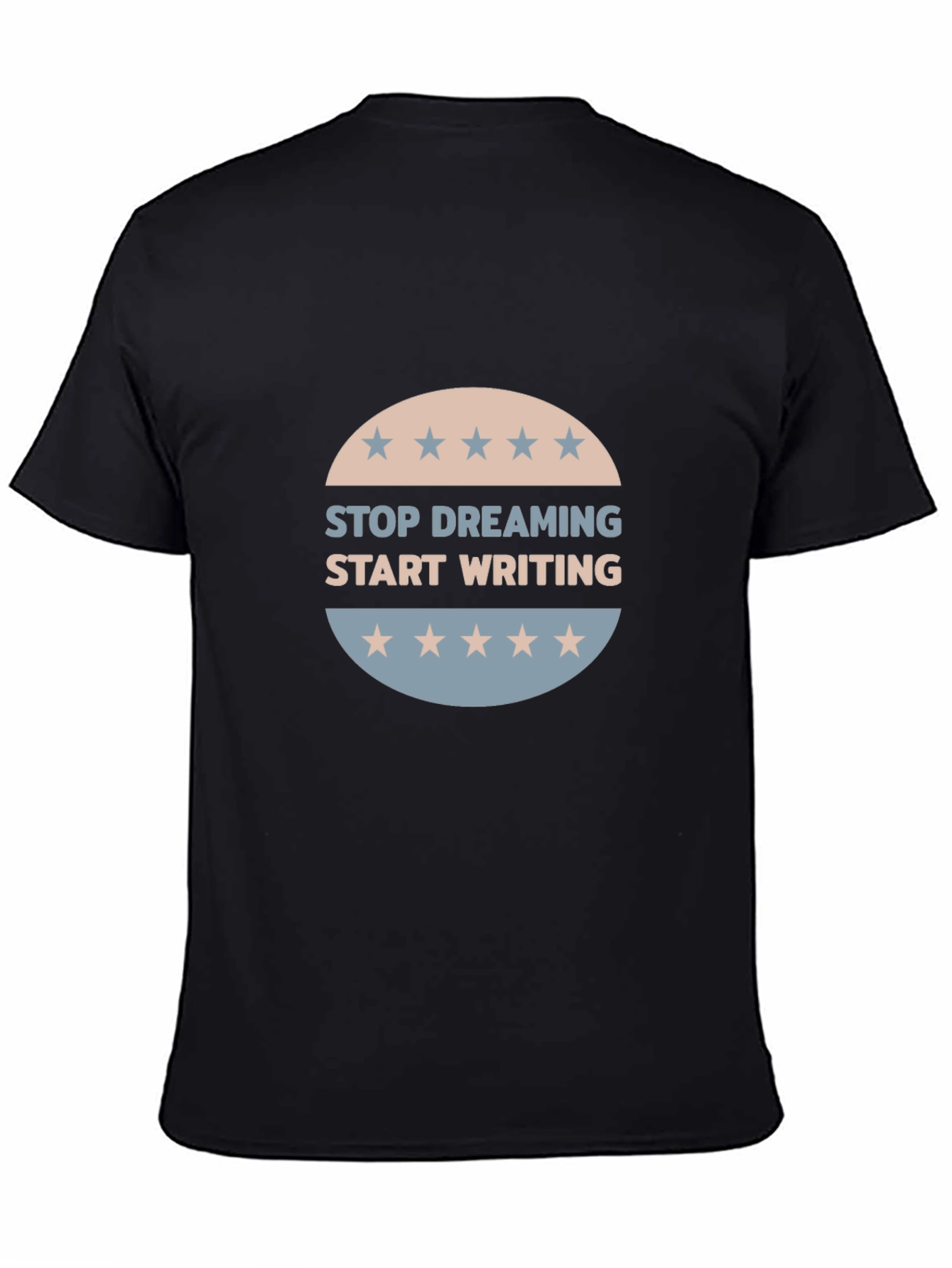Stop Dreaming Start Writing T-Shirt
