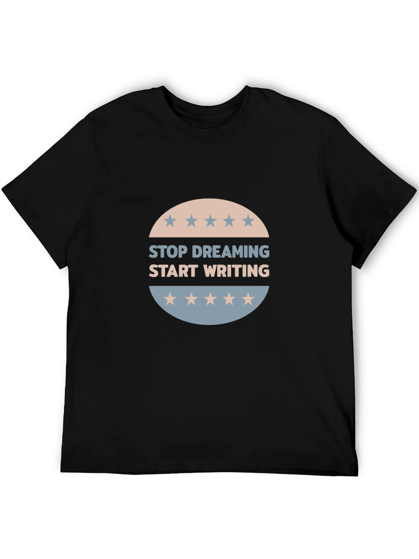 Stop Dreaming Start Writing T-Shirt