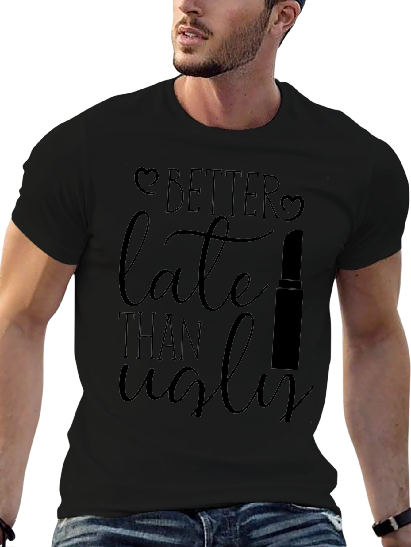 Better Late Than Ugly Black Graphic Tee