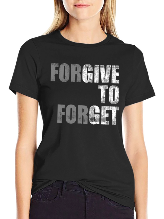 Forgive To Forget Graphic Tee - Trendy Crew Neck Cotton T-Shirt