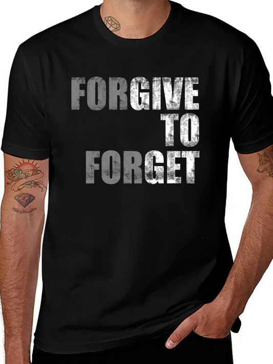 Forgive To Forget Graphic Tee - Trendy Crew Neck Cotton T-Shirt
