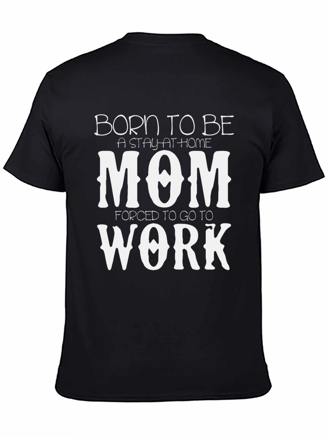 Born to Be a Mom T-Shirt