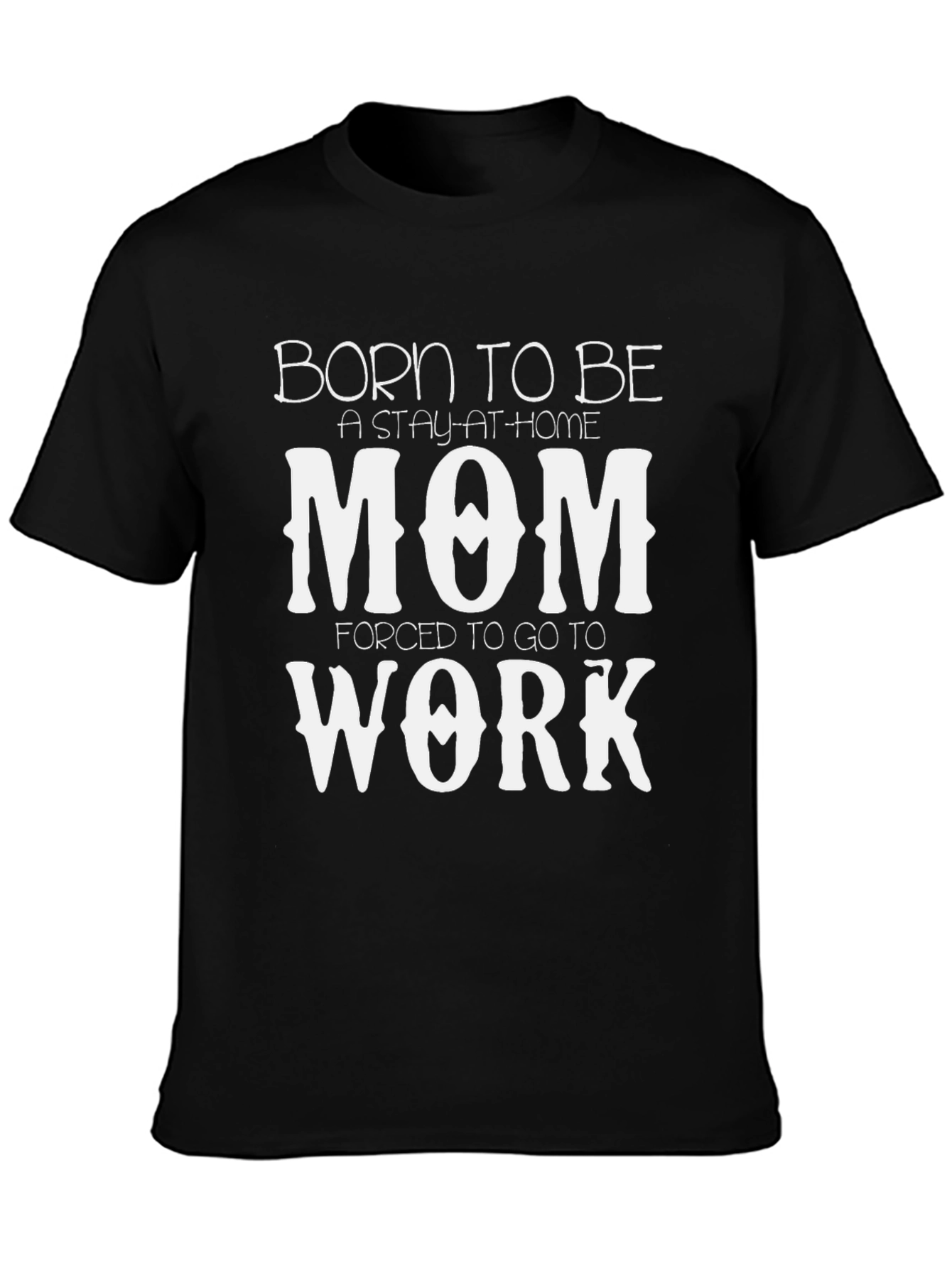 Born to Be a Mom T-Shirt