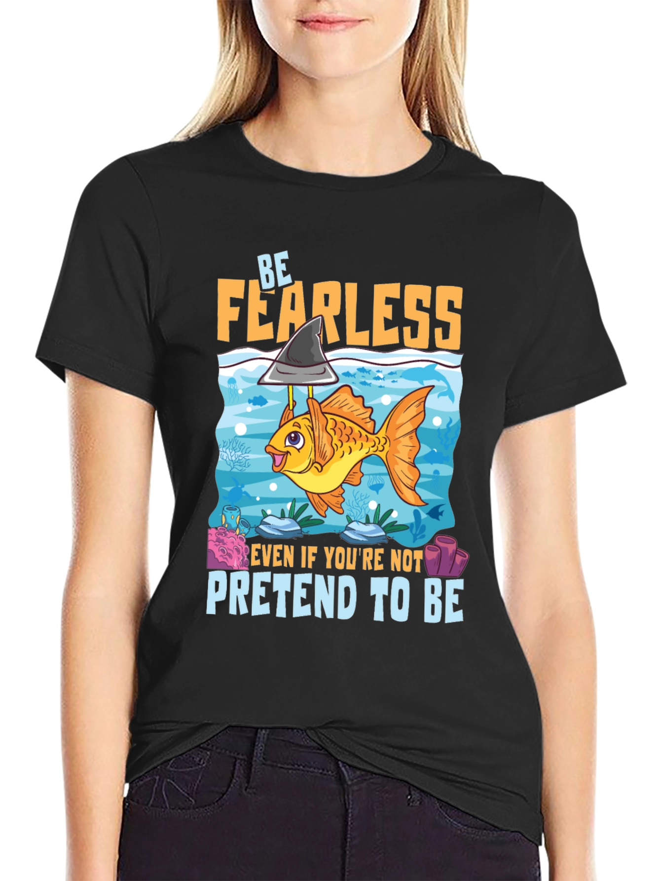 Be Fearless Graphic T-Shirt