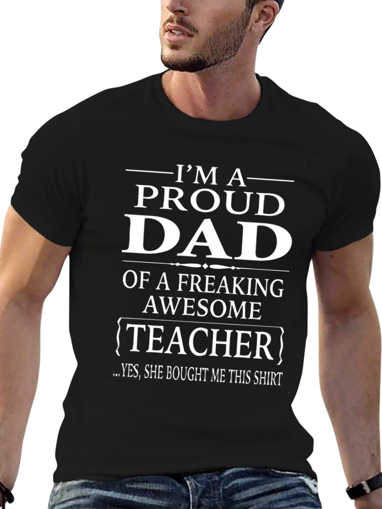 Proud Dad of a Teacher T-Shirt