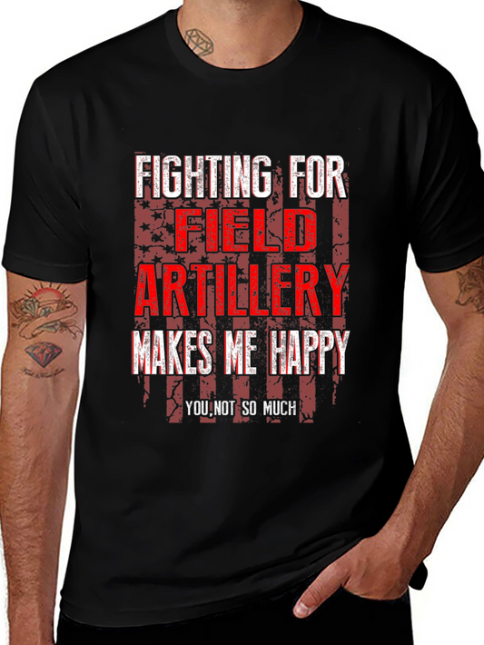 Field Artillery Makes Me Happy T-Shirt
