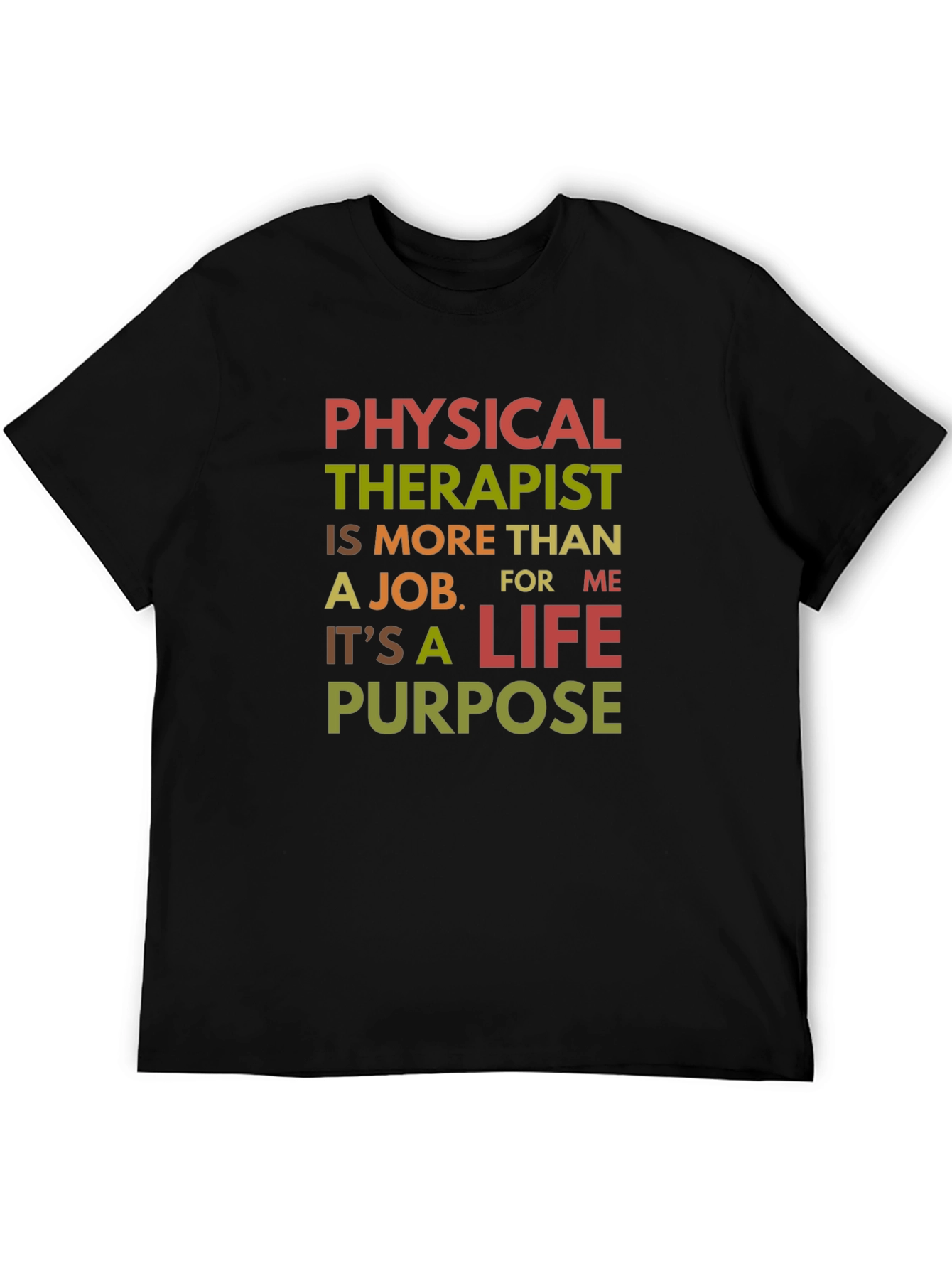 Physical Therapist Life Purpose T-Shirt