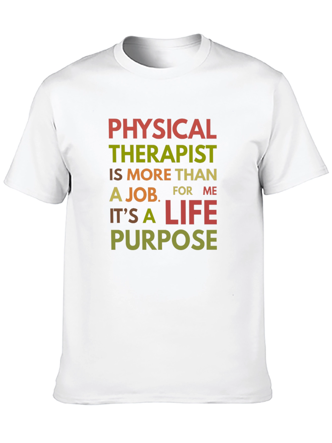 Physical Therapist Life Purpose T-Shirt