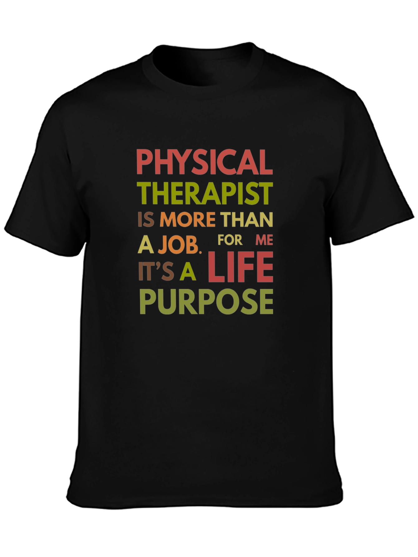 Physical Therapist Life Purpose T-Shirt