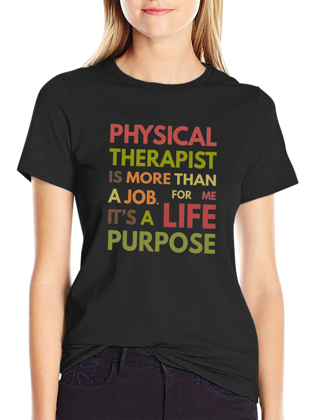 Physical Therapist Life Purpose T-Shirt