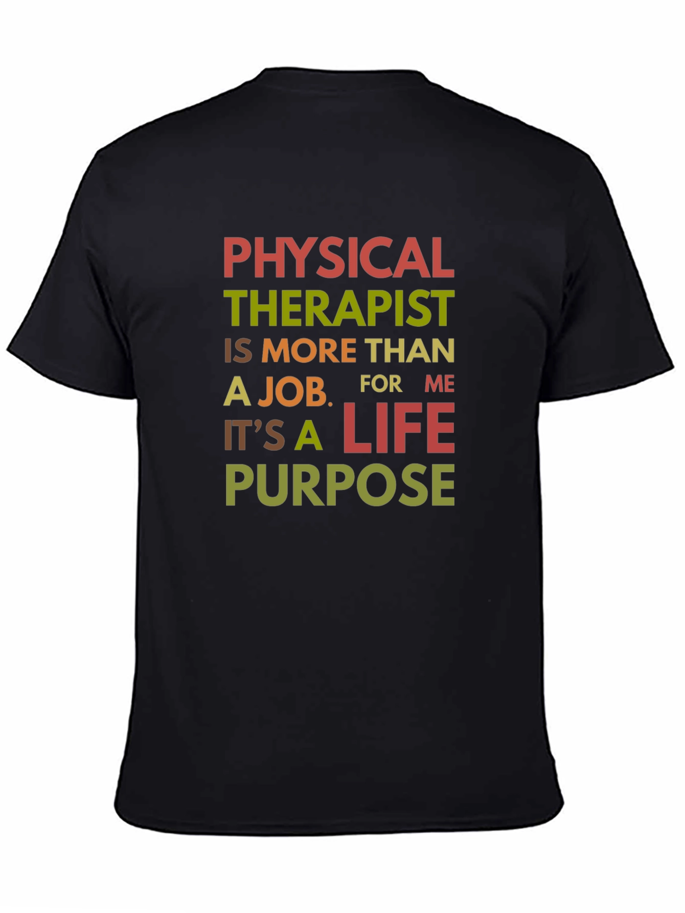 Physical Therapist Life Purpose T-Shirt