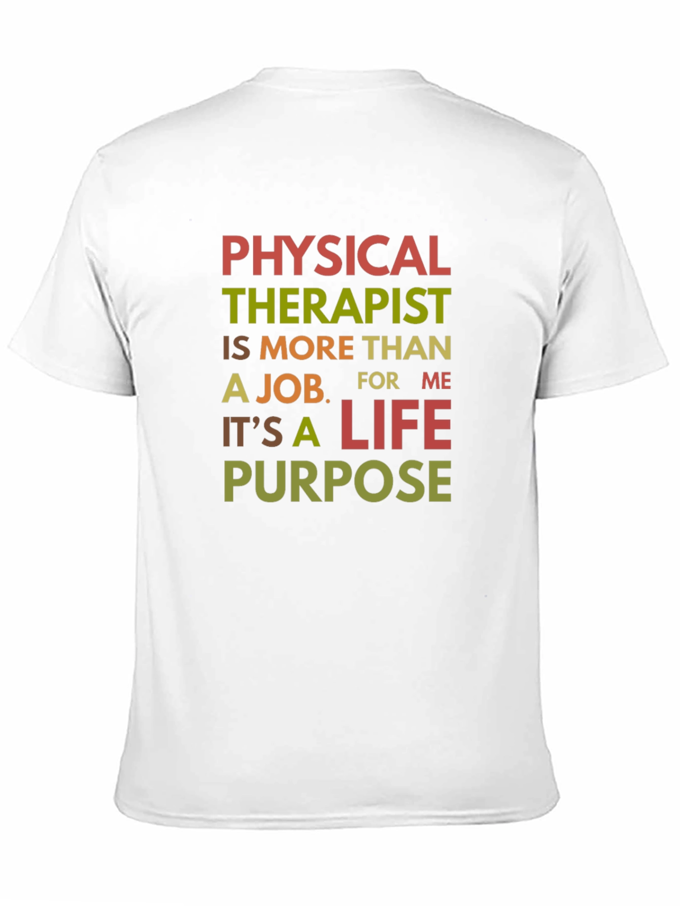 Physical Therapist Life Purpose T-Shirt