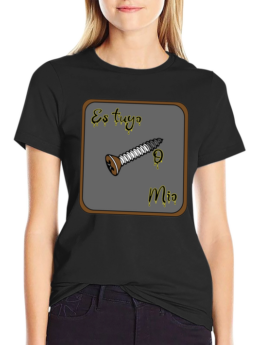 Es Tuyo Mio Screw Graphic T-Shirt