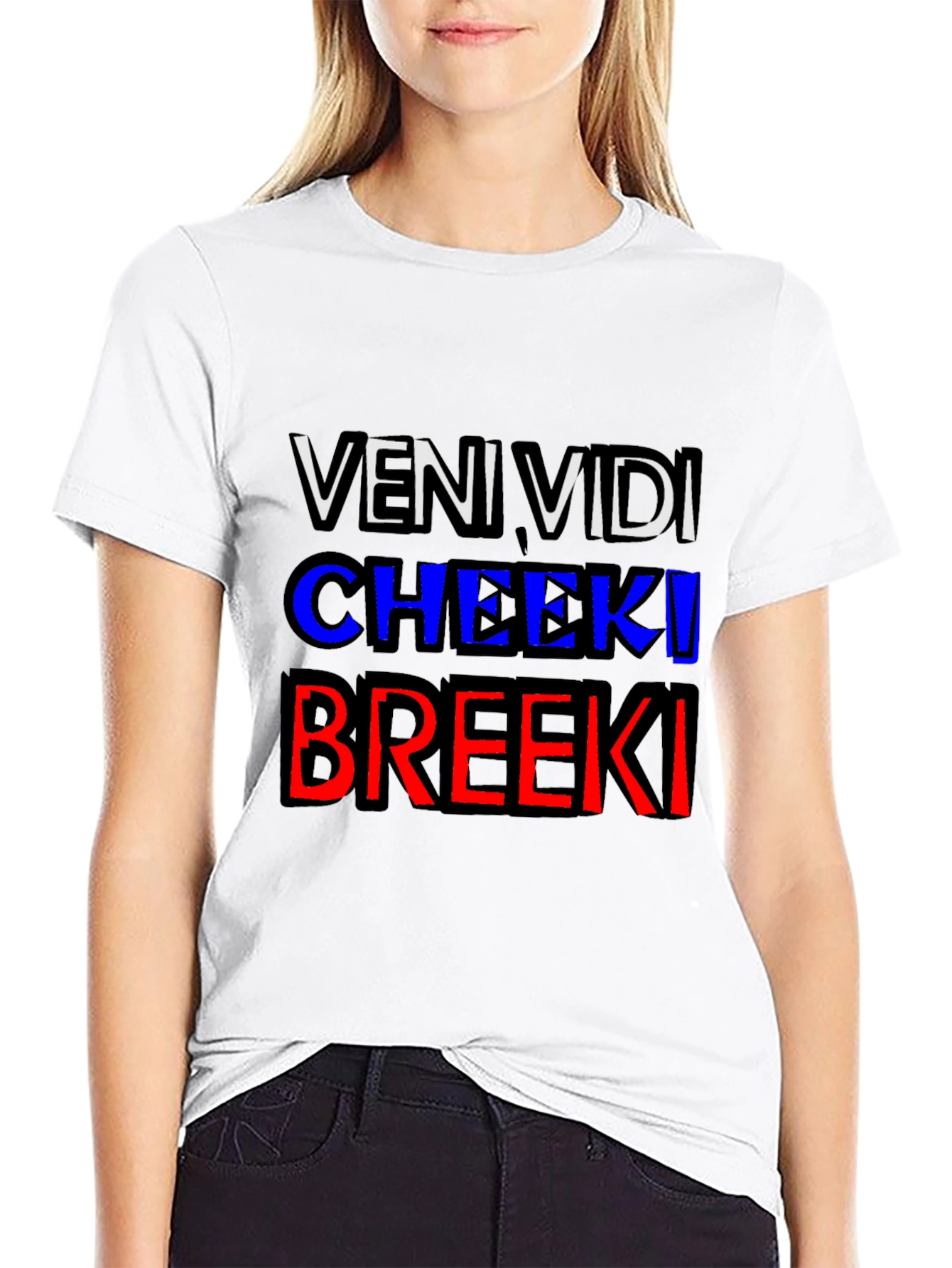 Veni Vidi Cheeki Breeki T-Shirt
