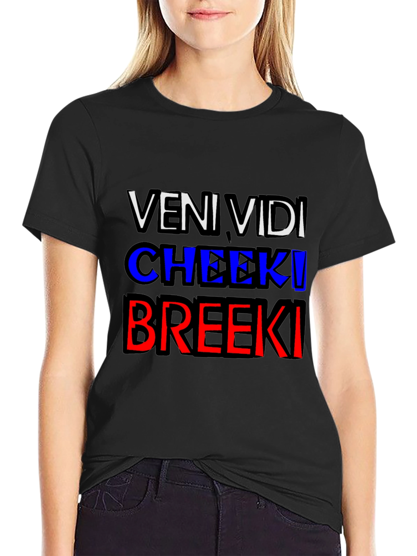 Veni Vidi Cheeki Breeki T-Shirt