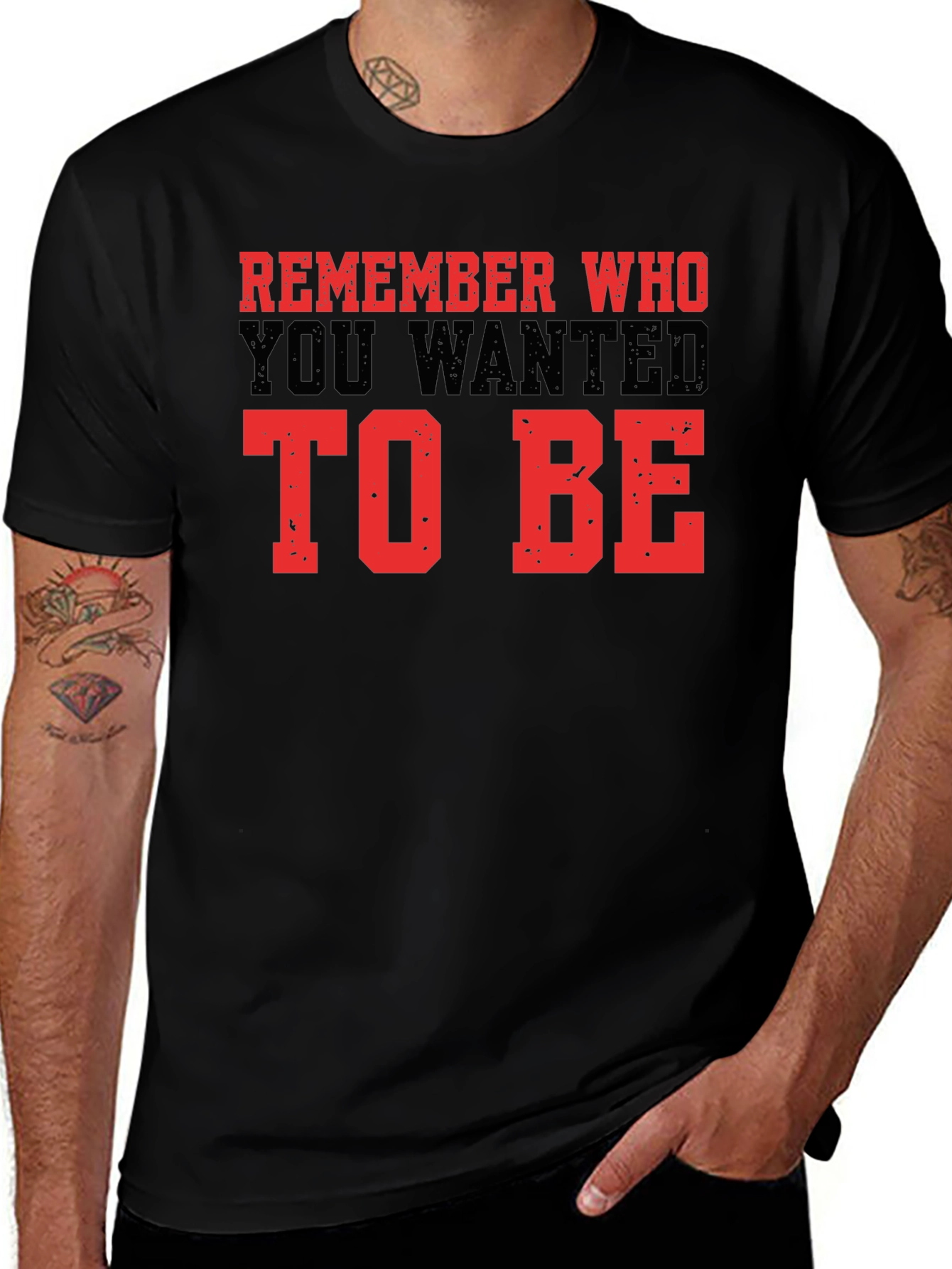 Motivational Graphic Tee - Remember Who To Be