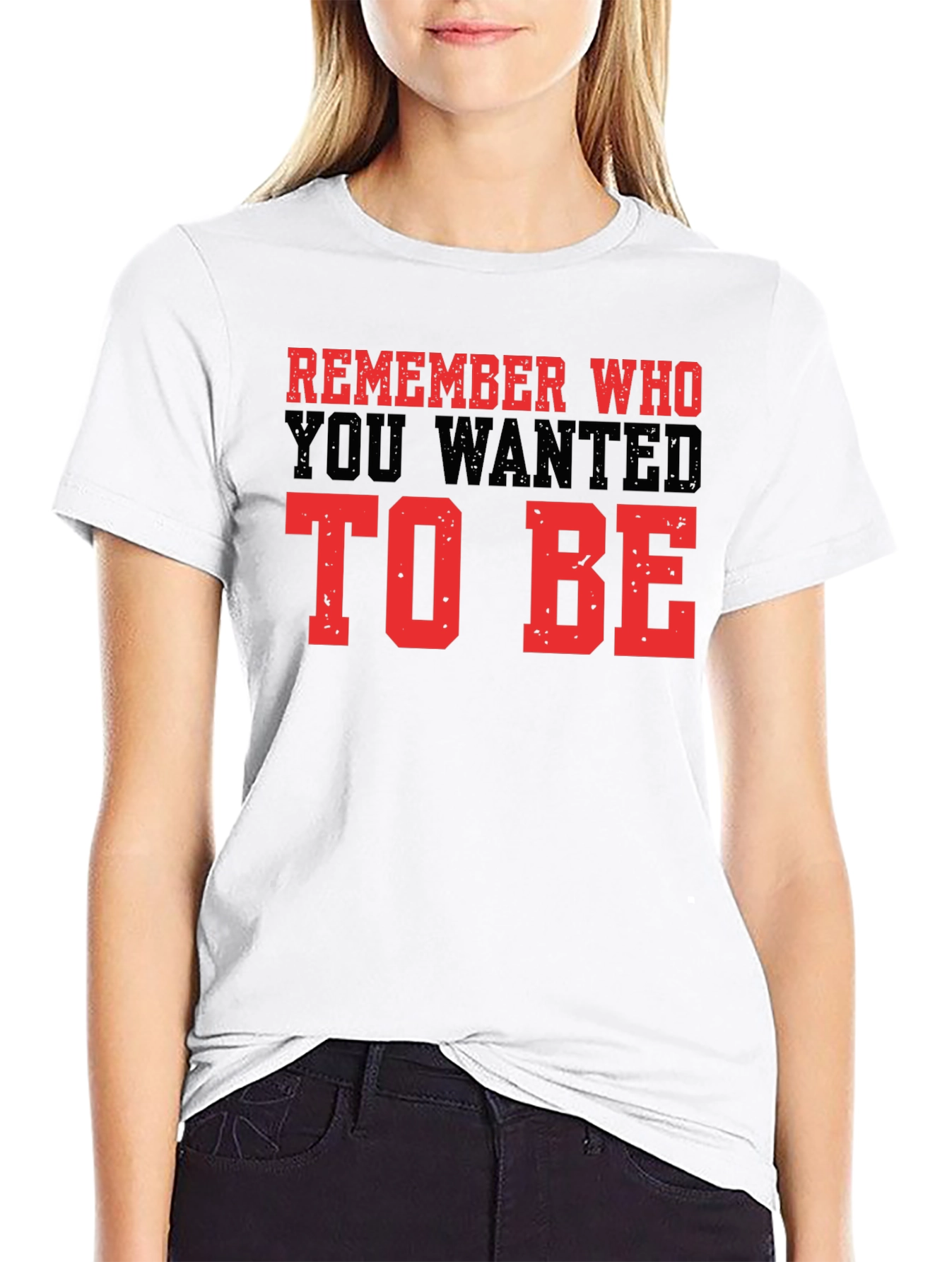 Motivational Graphic Tee - Remember Who To Be