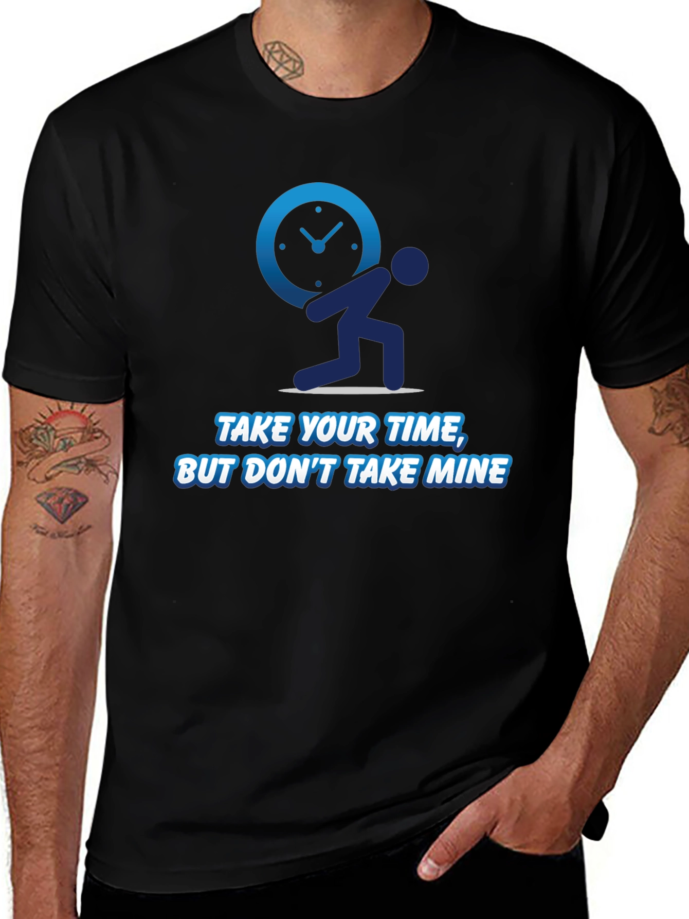 Funny Time T-Shirt - Take Your Time Not Mine!