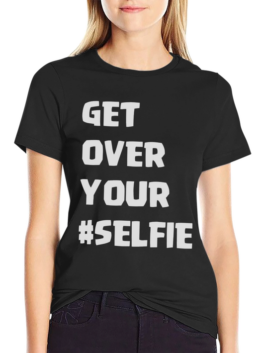 Get Over Your #Selfie Black T-Shirt