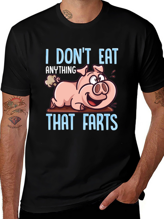 Funny Pig Farts T-Shirt - I Dont Eat Anything That Farts