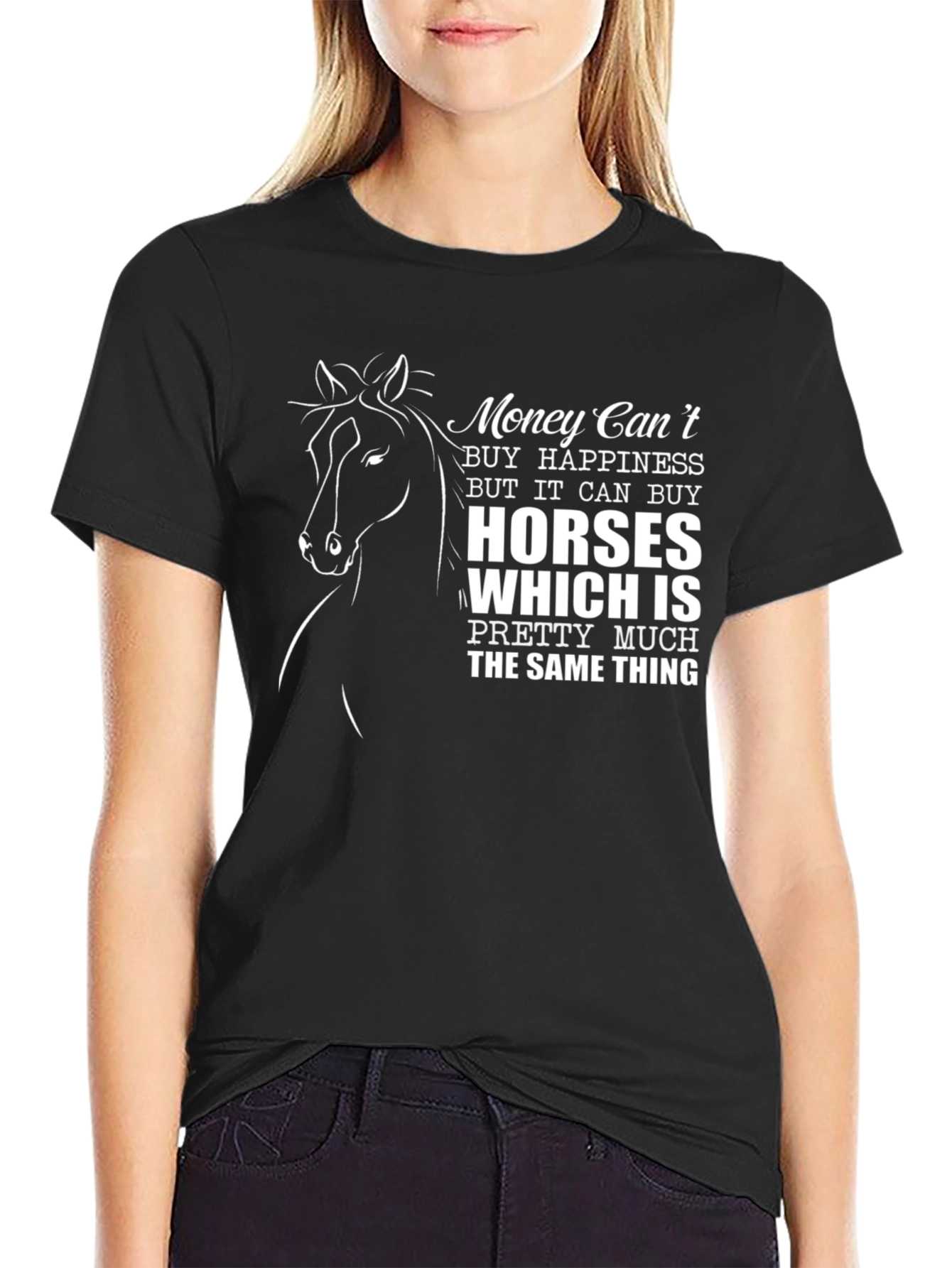 Money Cant Buy Happiness Horse T-Shirt